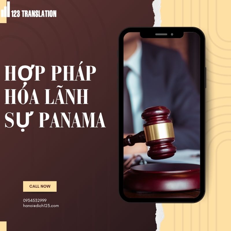 Hợp pháp hoá lãnh sự Panama: Thủ tục, hồ sơ và quy trình thực hiện mới nhất