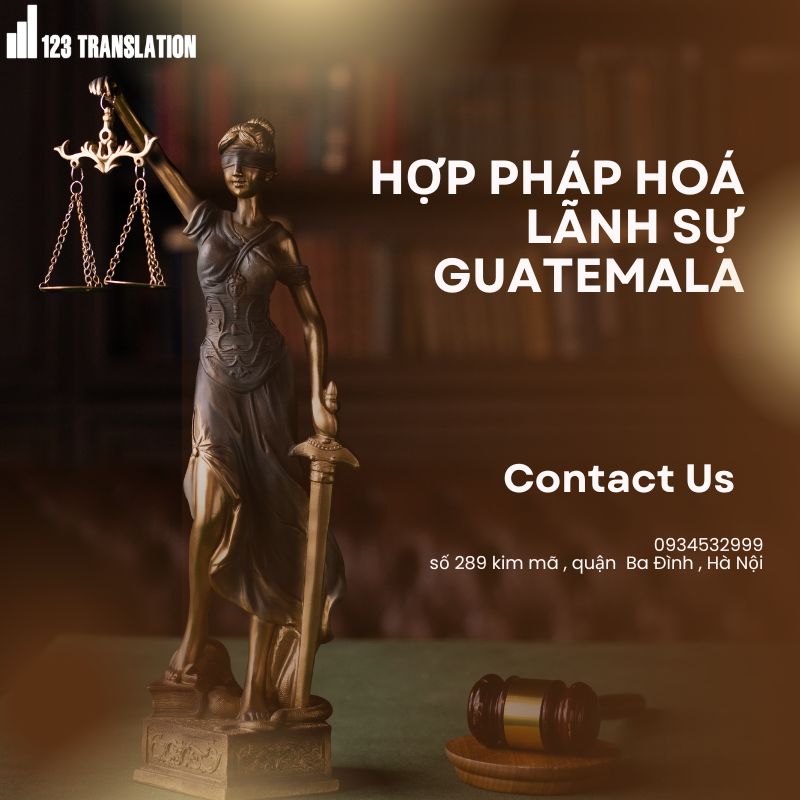 Hợp pháp hoá lãnh sự Guatemala 2026 – Cập nhật thủ tục, hồ sơ và quy trình thực hiện mới nhất
