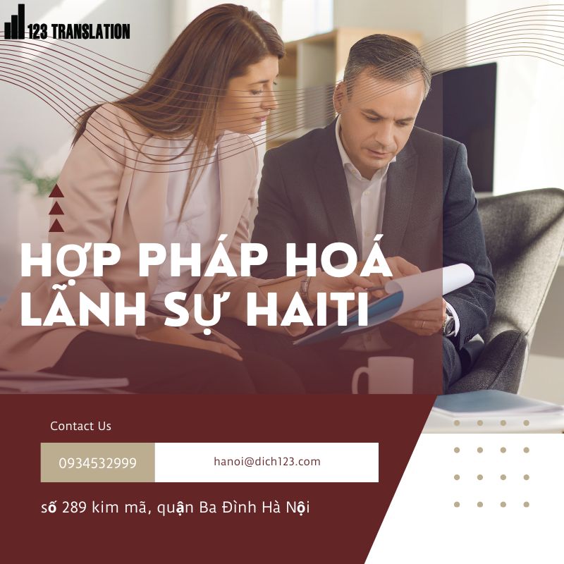 Hợp pháp hoá lãnh sự Haiti 2026 – Quy trình, hồ sơ và những lưu ý quan trọng