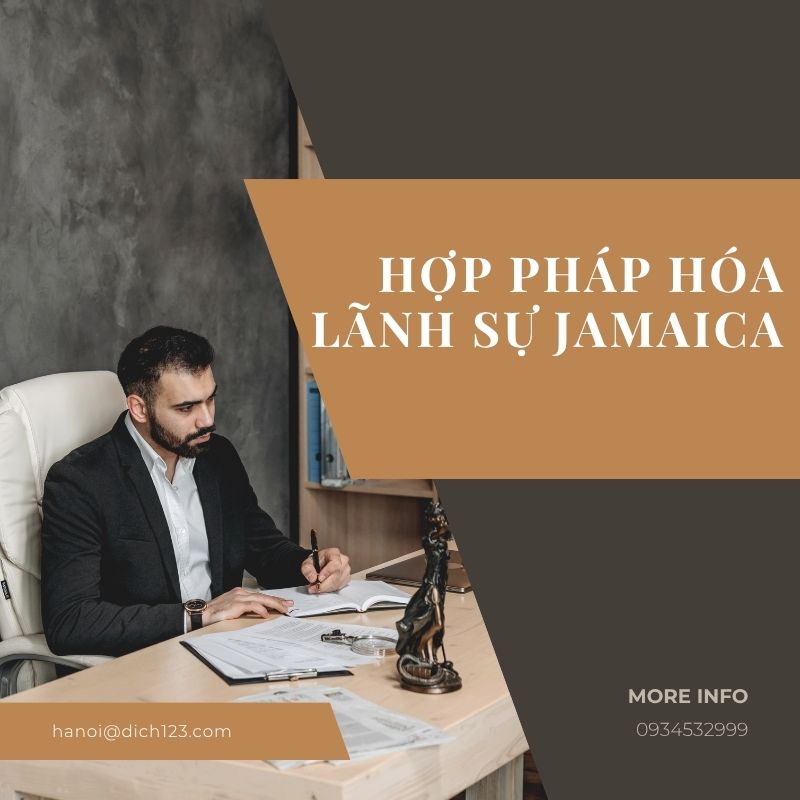 Hợp pháp hóa lãnh sự Jamaica – Thủ tục, hồ sơ và quy trình mới nhất